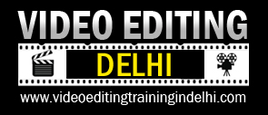 video editing training delhi for those who want to learn practically, by Film Editors, video editing course in delhi, video editing institute in delhi, Learn Video Editing Professionaly